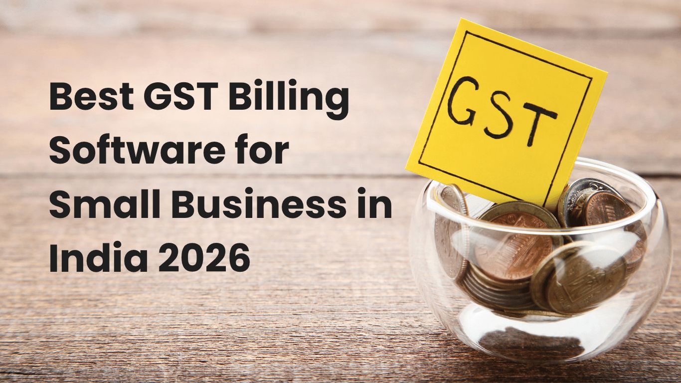 Best GST Billing Software for Small Business in India 2026